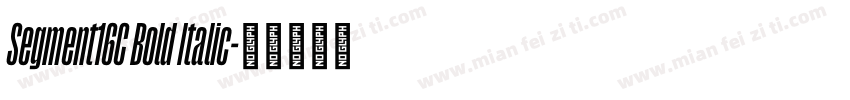 Segment16C Bold Italic字体转换